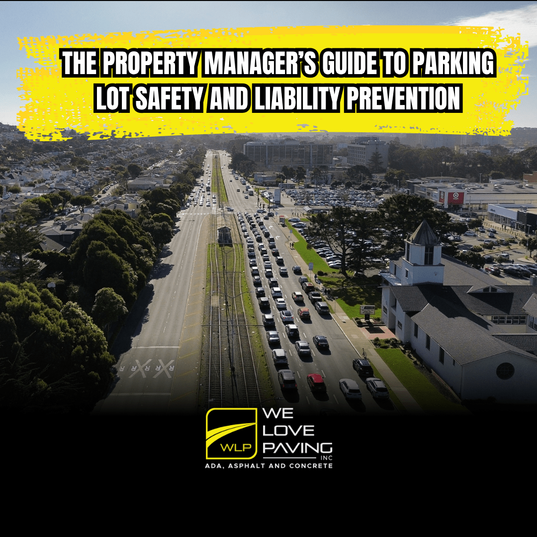 THE PROPERTY MANAGER’S GUIDE TO PARKING LOT SAFETY AND LIABILITY PREVENTION